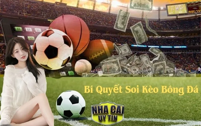 Bí Quyết Soi Kèo Bóng Đá
