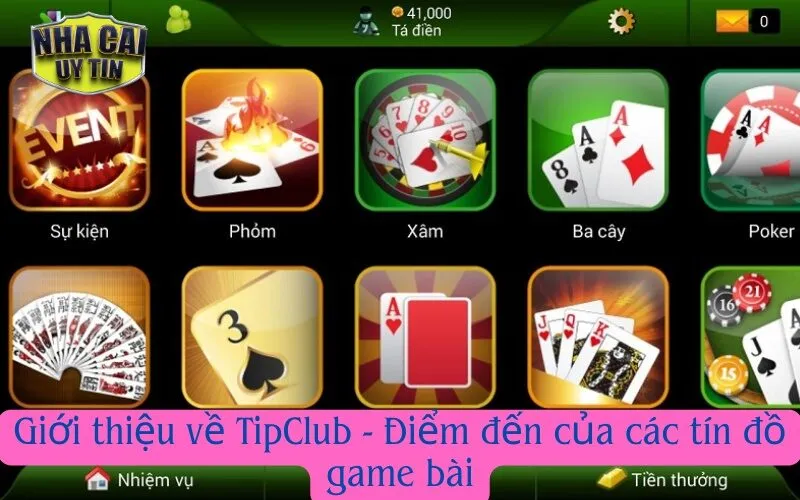 Giới thiệu về TipClub - Điểm đến của các tín đồ game bài