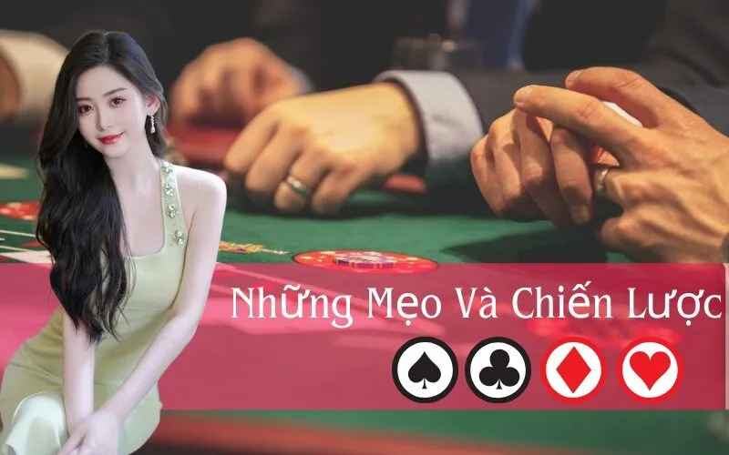 Những Mẹo Và Chiến Lược Để Thắng Lớn