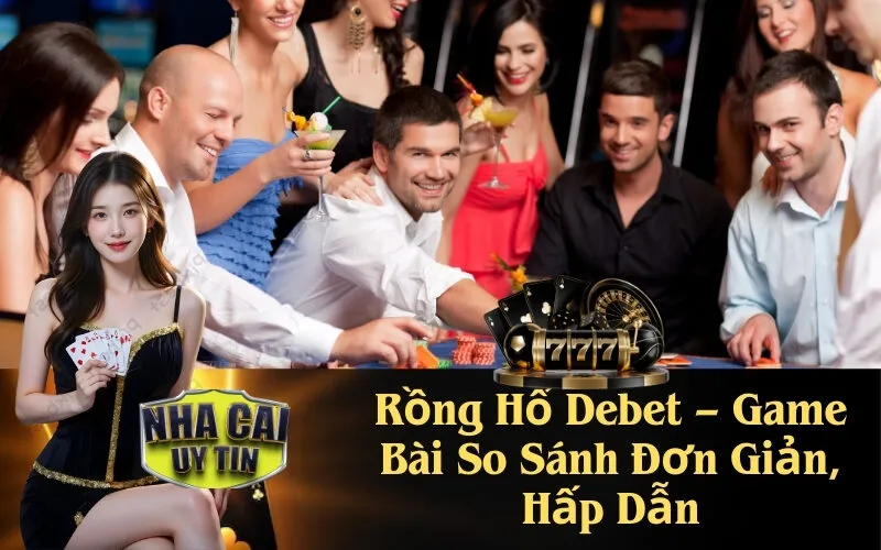 Rồng Hổ Debet – Game Bài So Sánh Đơn Giản, Hấp Dẫn